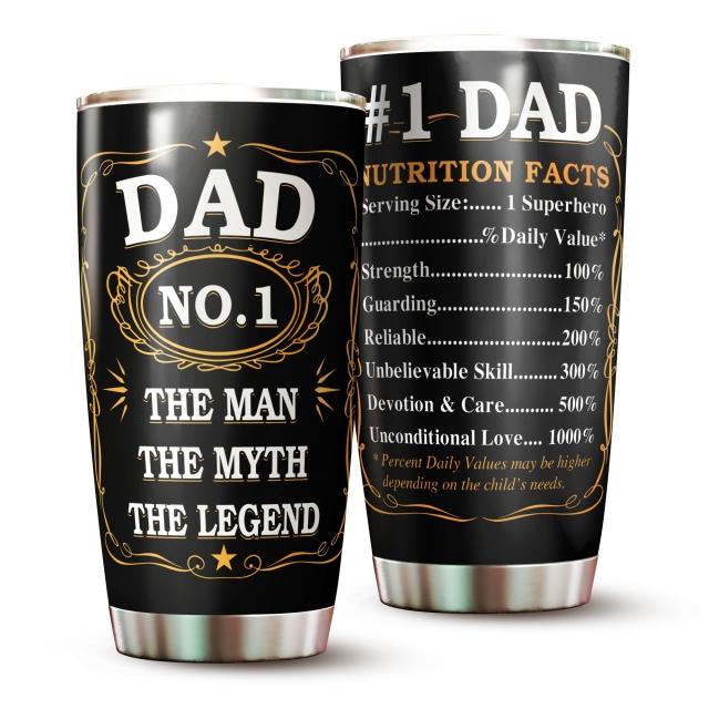 Dad The Man The Myth The Legend Tumbler - Number 1 Dad Tumbler - #1 Dad Tumbler -#1 Dad Nutrition Facts Tumbler - Birt