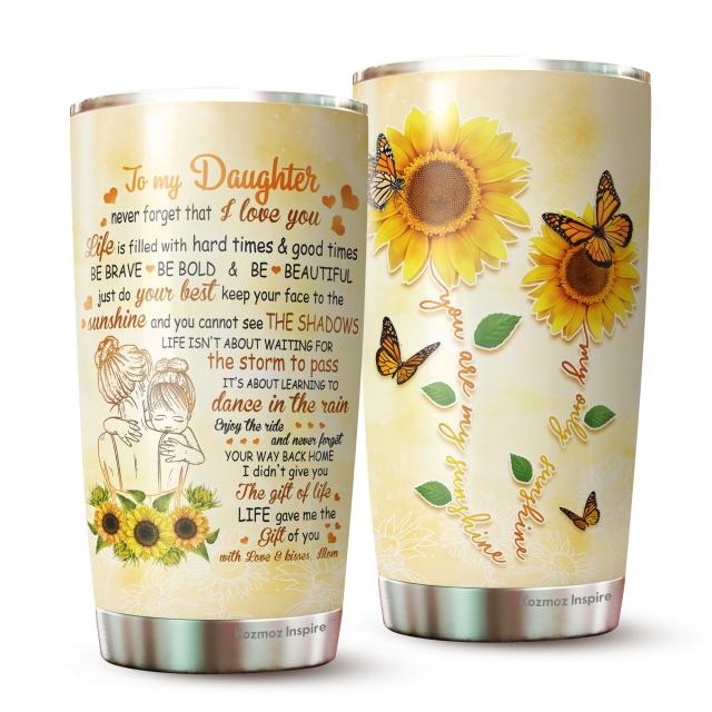 To My Daughter Sunflower Tumbler 20oz