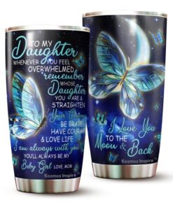To My Daughter Tumbler - To My Daughter Tumbler From Mom - Butterfly Gift For Daughter - Birthday Gift For Daughter From Mom - Tumbler 20oz