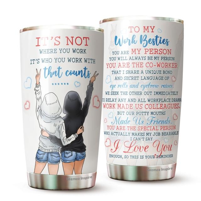 To My Work Bestie Tumbler  - Bestie Tumbler - Bestie Tumbler For Women - Gift For Coworker, Colleagues, Friends