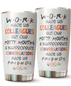 Work made us coworkers but our potty mouths and inappropriate conversations made us friends, wine tumbler, gift for bestie at work Gearment Tumbler 20oz